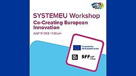 Workshop: ‘Co-Creating European Innovation’ Workshop: ‘Shaping European innovation together – supported by SYSTEMEU funding’
