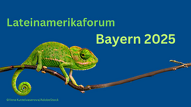 Lateinamerikaforum Bayern 2025